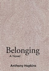 Belonging - a Novel - Anthony Hopkins - 9781005605735