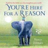 You're Here for a Reason - Nancy Tillman - 9781035002757