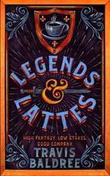Legends & Lattes - Travis Baldree - 9781035007332