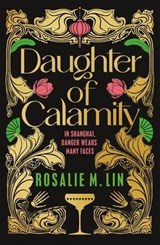 Daughter of Calamity - Rosalie M. Lin - 9781035011292