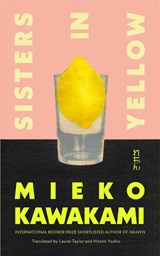Sisters in Yellow - Mieko Kawakami - 9781035024131