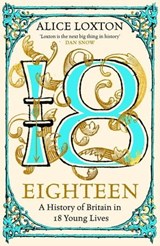 Eighteen - Alice Loxton - 9781035031306