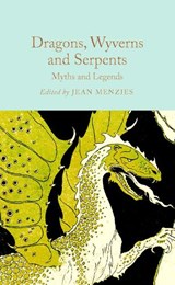 Dragons, Wyverns and Serpents: Myths and Legends - Jean Menzies - 9781035031627