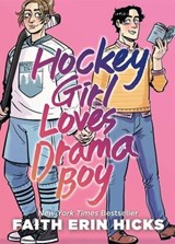 Hockey Girl Loves Drama Boy - Faith Erin Hicks - 9781035041473