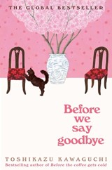 Before We Say Goodbye - Toshikazu Kawaguchi - 9781035044528
