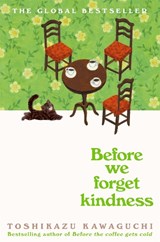 Before We Forget Kindness - Toshikazu Kawaguchi - 9781035046256