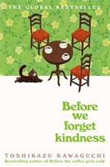 Before We Forget Kindness - Toshikazu Kawaguchi - 9781035046287