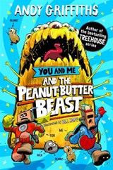 You and Me and the Peanut-Butter Beast - Andy Griffiths - 9781035048229