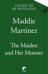 The Maiden and Her Monster - Maddie Martinez - 9781035048793