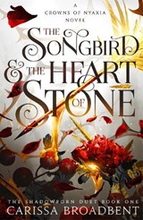 The Songbird and the Heart of Stone - Carissa Broadbent - 9781035050710