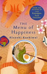 The Menu of Happiness - Hisashi Kashiwai - 9781035060726
