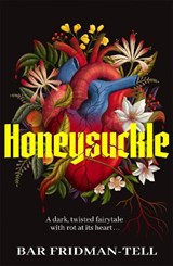 Honeysuckle - Bar Fridman-Tell - 9781035067916