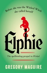 Elphie - Gregory Maguire - 9781035416417