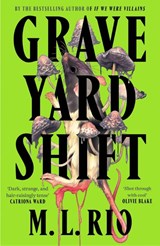 Graveyard Shift - M. L. Rio - 9781035421138