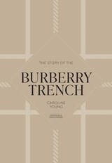 The Story of the Burberry Trench - Caroline Young - 9781035439829