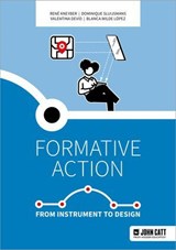 Formative action: From instrument to design - René Kneyber ; Dominique Sluijsmans ; Valentina Devid ; Blanca Wilde López - 9781036008925