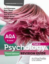 AQA Psychology for A Level: Year 2 Revision Guide Third edition - Cara Flanagan ; Matt Jarvis ; Rob Liddle ; Tom Buxton-Cope ; Mandy Wood ; Jo Haycock ; Derek Blurry - 9781036019761