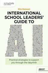 International School Leaders' Guide to AI - Rita Bateson - 9781036019815