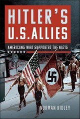 Hitler's U.S. Allies - Norman Ridley - 9781036110970