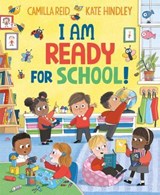I Am Ready for School! - Camilla Reid - 9781037414923