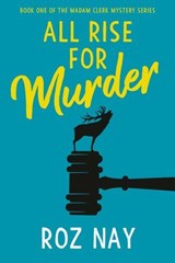All Rise for Murder - Roz Nay - 9781037801884