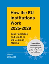 How the EU Institutions Work 2025-2029 - Erik Akse - 9781068440939
