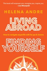 Living Abroad, Finding Yourself - Helena Andre - 9781068440946