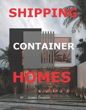 Chanday, S: SHIPPING CONTAINER HOMES