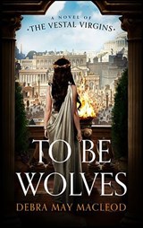 To Be Wolves - Debra May Macleod - 9781094000299