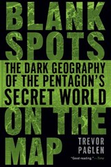 Blank Spots on the Map - Trevor Paglen - 9781101011492