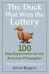 The Duck That Won the Lottery - Julian Baggini - 9781101050415