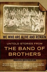 We Who Are Alive and Remain - Marcus Brotherton - 9781101050569