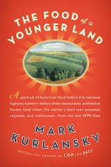 The Food of a Younger Land - Mark Kurlansky - 9781101057124