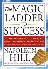 The Magic Ladder to Success - Napoleon Hill - 9781101081921