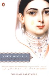 White Mughals - William Dalrymple - 9781101098127