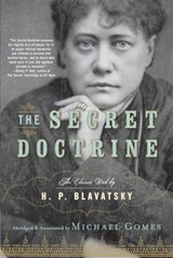 The Secret Doctrine - H.P. Blavatsky ; Michael Gomes - 9781101108604