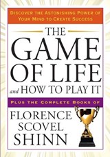 The Game of Life and How to Play It - Florence Scovel Shinn - 9781101136249