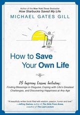 How to Save Your Own Life - Michael Gates Gill - 9781101152133