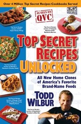 Top Secret Recipes Unlocked - Todd Wilbur - 9781101152423