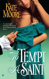 To Tempt a Saint - Kate Moore - 9781101171493