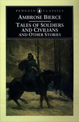 Tales of Soldiers and Civilians - Ambrose Bierce - 9781101177082