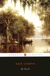 At Fault - Kate Chopin ; Bernard Koloski - 9781101177174