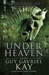 Under Heaven - Guy Gavriel Kay - 9781101187005