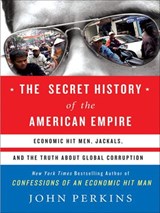 The Secret History of the American Empire - John Perkins - 9781101213735