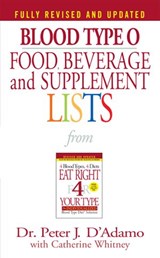 Blood Type O Food, Beverage and Supplement Lists - Dr. Peter J. D'Adamo - 9781101220870