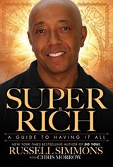 Super Rich - Russell Simmons ; Chris Morrow - 9781101445983