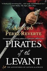 Pirates of the Levant - Arturo Perez-Reverte - 9781101460870
