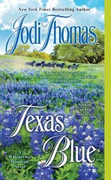 Texas Blue - Jodi Thomas - 9781101477694