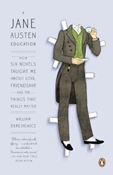 A Jane Austen Education - William Deresiewicz - 9781101514177