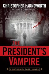 The President's Vampire - Christopher Farnsworth - 9781101514245